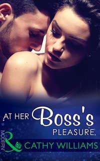 At Her Boss′s Pleasure, Кэтти Уильямс аудиокнига. ISDN39895354