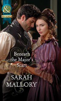 Beneath the Majors Scars - Sarah Mallory