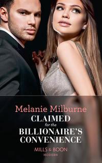 Claimed For The Billionaire′s Convenience, MELANIE  MILBURNE audiobook. ISDN39895738