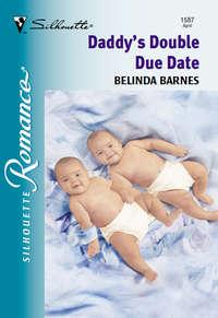 Daddy′s Double Due Date