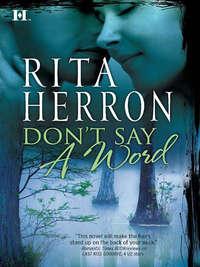 Don′t Say a Word - Rita Herron