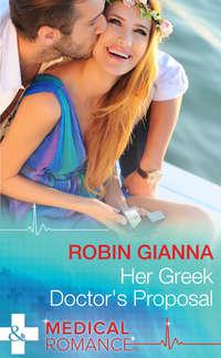 Her Greek Doctors Proposal - Robin Gianna