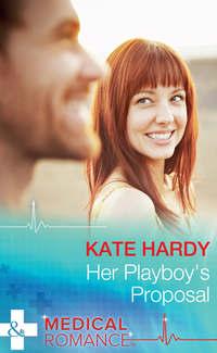 Her Playboys Proposal - Kate Hardy