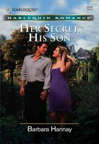 Her Secret, His Son - Barbara Hannay