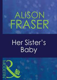 Her Sisters Baby, Alison  Fraser Hörbuch. ISDN39896234