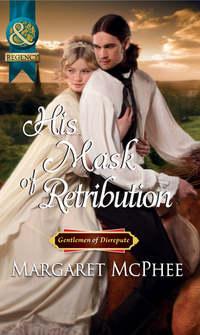 His Mask of Retribution, Margaret  McPhee аудиокнига. ISDN39896274