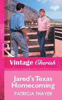 Jared′s Texas Homecoming, Patricia  Thayer аудиокнига. ISDN39896394
