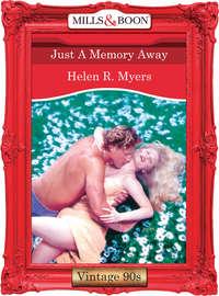 Just A Memory Away - Helen Myers