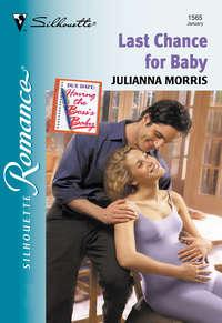 Last Chance For Baby, Julianna  Morris аудиокнига. ISDN39896482
