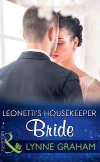 Leonettis Housekeeper Bride - Линн Грэхем