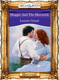 Maggie And The Maverick, Laurie  Grant аудиокнига. ISDN39896546