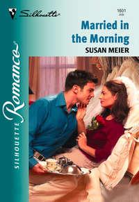 Married In The Morning - SUSAN MEIER