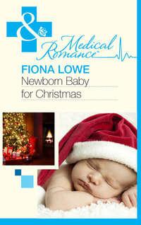 Newborn Baby For Christmas, Fiona  Lowe аудиокнига. ISDN39896738