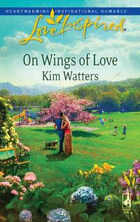 On Wings of Love, Kim  Watters audiobook. ISDN39896778