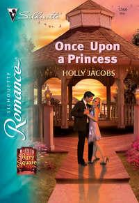 Once Upon a Princess, Holly  Jacobs аудиокнига. ISDN39896794