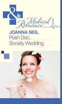 Posh Doc, Society Wedding, Joanna  Neil аудиокнига. ISDN39896874