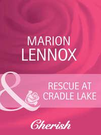 Rescue At Cradle Lake - Marion Lennox