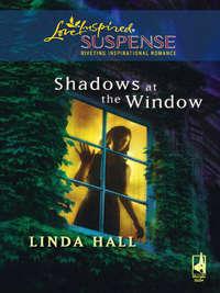 Shadows At The Window, Linda  Hall audiobook. ISDN39897058