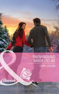 Snowbound Bride-to-Be, Cara  Colter аудиокнига. ISDN39897106