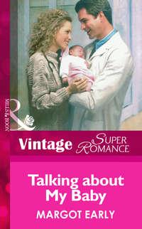Talking About My Baby, Margot  Early audiobook. ISDN39897202