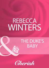 The Duke′s Baby, Rebecca Winters audiobook. ISDN39897346