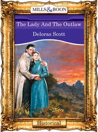 The Lady And The Outlaw, Deloras  Scott аудиокнига. ISDN39897378