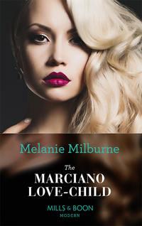 The Marciano Love-Child, MELANIE  MILBURNE audiobook. ISDN39897450