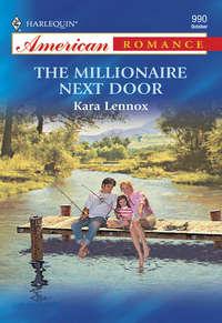 The Millionaire Next Door, Kara  Lennox audiobook. ISDN39897482