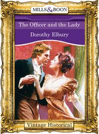 The Officer and the Lady, Dorothy  Elbury аудиокнига. ISDN39897490