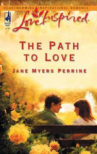 The Path To Love - Jane Perrine