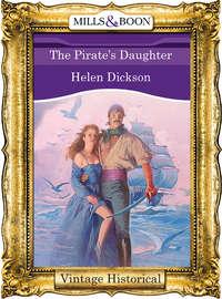 The Pirate′s Daughter, Хелен Диксон audiobook. ISDN39897506