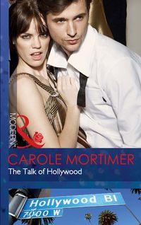 The Talk of Hollywood - Кэрол Мортимер
