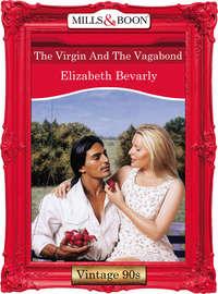 The Virgin And The Vagabond, Elizabeth  Bevarly аудиокнига. ISDN39897666