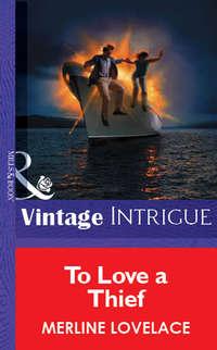 To Love a Thief, Merline  Lovelace audiobook. ISDN39897746