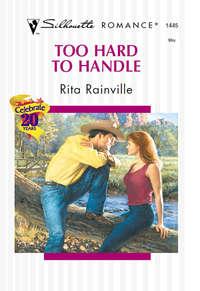 Too Hard To Handle, Rita  Rainville аудиокнига. ISDN39897762