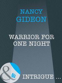 Warrior For One Night, Nancy  Gideon аудиокнига. ISDN39897810