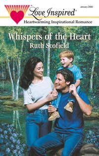 Whispers Of The Heart, Ruth  Scofield аудиокнига. ISDN39897858