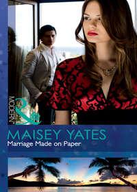 Marriage Made on Paper, Maisey  Yates аудиокнига. ISDN39897946
