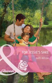 For Jessies Sake - Kate Welsh