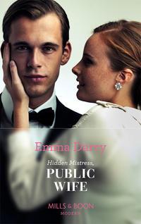 Hidden Mistress, Public Wife, Emma  Darcy audiobook. ISDN39898090