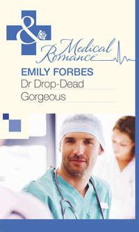 Dr Drop-Dead Gorgeous, Emily  Forbes audiobook. ISDN39898258