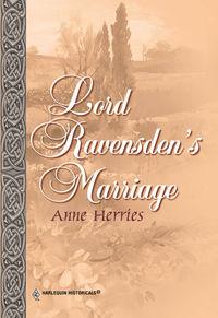 Lord Ravensden′s Marriage, Anne  Herries аудиокнига. ISDN39898346