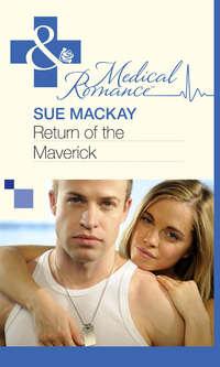 Return of the Maverick, Sue  MacKay аудиокнига. ISDN39898418