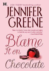 Blame It on Chocolate, Jennifer  Greene аудиокнига. ISDN39898578