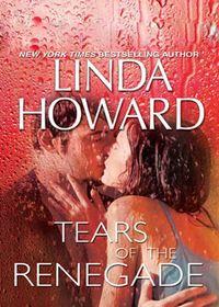Tears of the Renegade, Линды Ховард audiobook. ISDN39898634