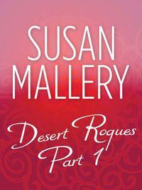 Desert Rogues Part 1, Сьюзен Мэллери audiobook. ISDN39898746