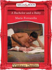 A Bachelor and a Baby - Marie Ferrarella