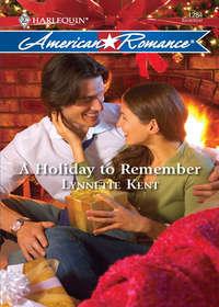 A Holiday to Remember, Lynnette  Kent audiobook. ISDN39898890