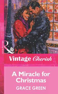 A Miracle For Christmas, Grace  Green audiobook. ISDN39898946