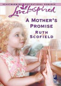 A Mothers Promise - Ruth Scofield